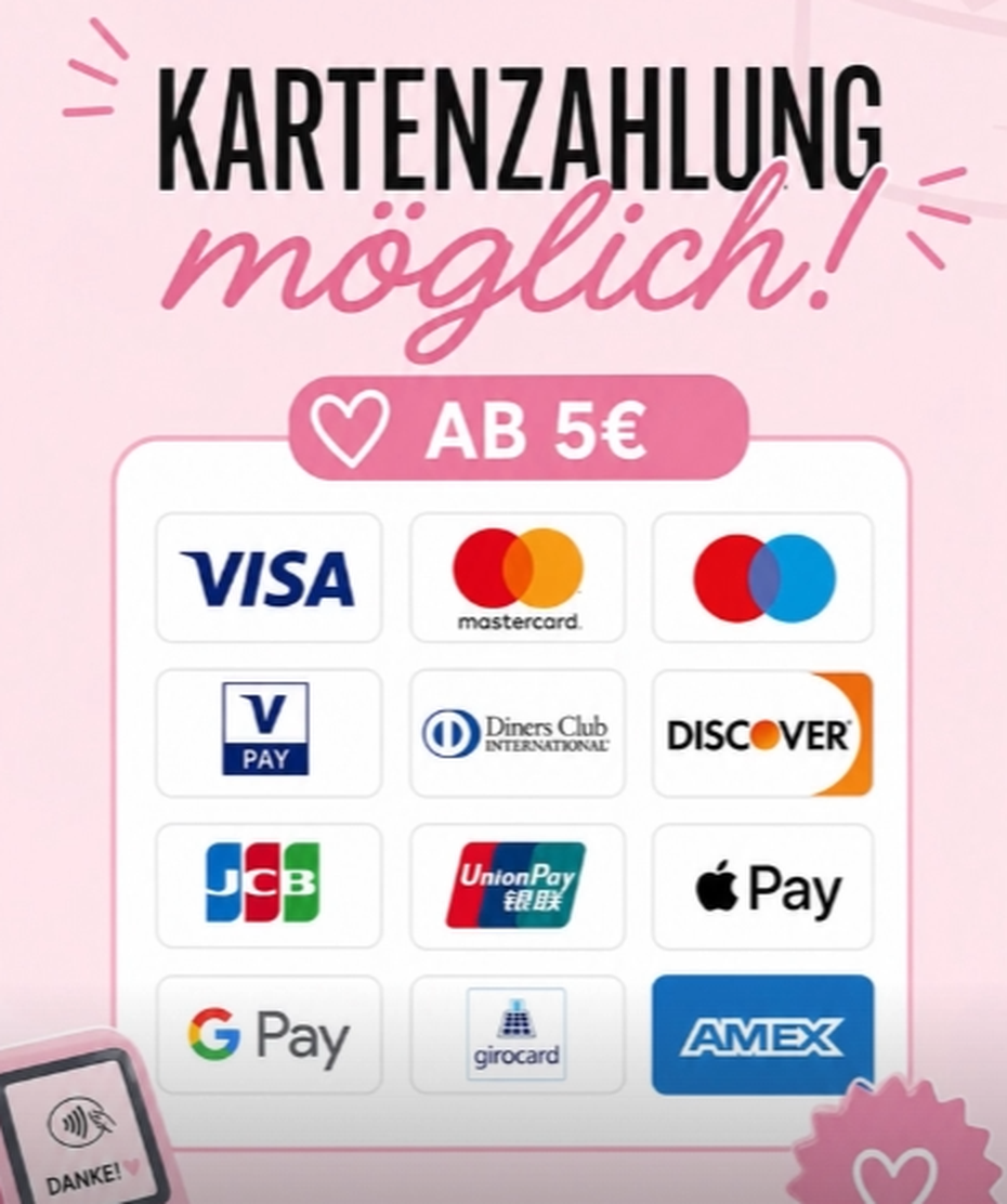 Kartenzahlung möglich ab 5 € – Visa, Mastercard, Maestro, V Pay, Diners Club, Discover, JCB, UnionPay, Apple Pay, Google Pay, girocard, AMEX